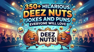 Deez Nuts Jokes and Puns